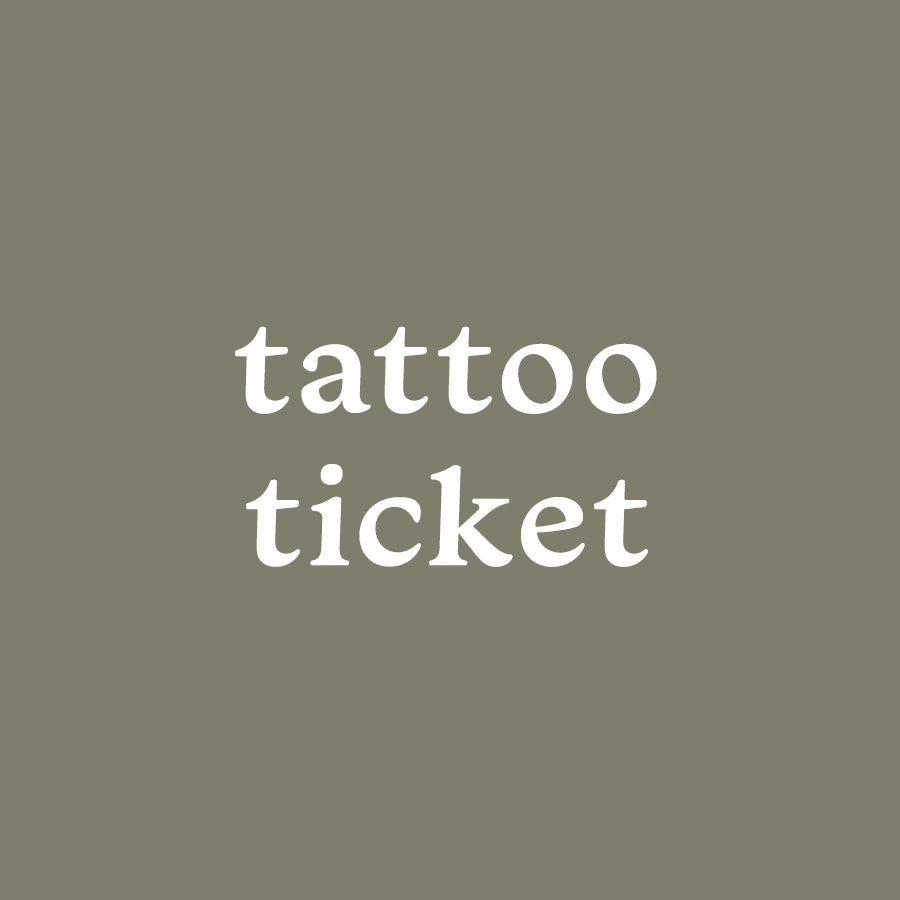 Tattoo Ticket